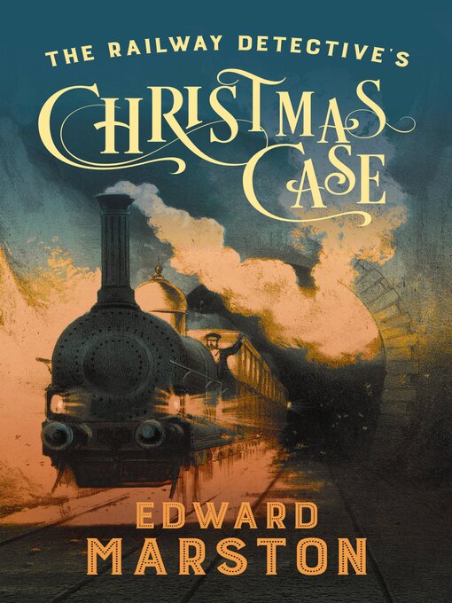 Title details for The Railway Detective's Christmas Case by Edward Marston - Available